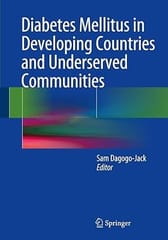 Diabetes Mellitus In Developing Countries And Underserved Communities 2017 By Dagogo-Jack S