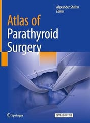 Atlas Of Parathyroid Surgery 2020 By Shifrin A.