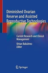 Diminished Ovarian Reserve And Assisted Reproductive Technologies Current Research And Clinical Management 2020 By Bukulmez O