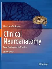 Clinical Neuroanatomy Brain Circuitry And Its Disorders 2nd Edition 2020 By Donkelaar H.J.T.