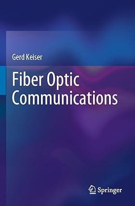 Fiber Optic Communications 2021 By Keiser G.