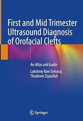 First And Mid Trimester Ultrasound Diagnostic Of Orofacial Clefts 2021 By Selvaraj Lr