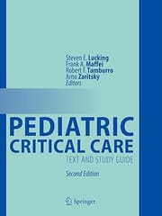 Pediatric Critical Care Text And Study Guide 2 Vol Set 2nd Edition 2021 By Lucking S.E.
