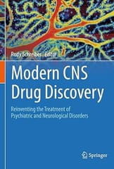 Modern Cns Drug Discovery Reinventing The Treatment Of Psychiatric And Neurological Disorders 2021 By Schreiber R.