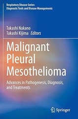 Malignant Pleural Mesothelioma Advances In Pathogenesis Diagnosis And Treatments 2021 By Nakano T.