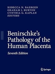 Benirschkes Pathology Of The Human Placenta d 7th Edition 2022 By Baergen R.N.