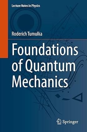Foundations Of Quantum Mechanics 2022 By Tumulka R.