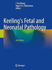 Keelings Fetal And Neonatal Pathology d 6th Edition 2022 By Khong T Y.