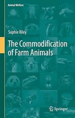 The Commodification Of Farm Animals 2022 By Riley S.