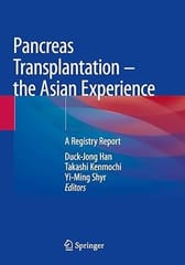 Pancreas Transplantation The Asian Experience A Gegistry Report 2022 By Han D J