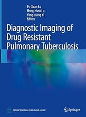 Diagnostic Imaging Of Drug Resistant Pulmonary Tuberculosis 2023 By Lu P.X.