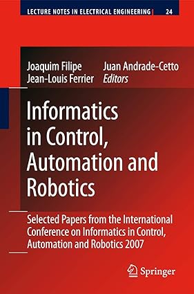 Informatics In Control Automation And Robotics 2008 by Filipe J.