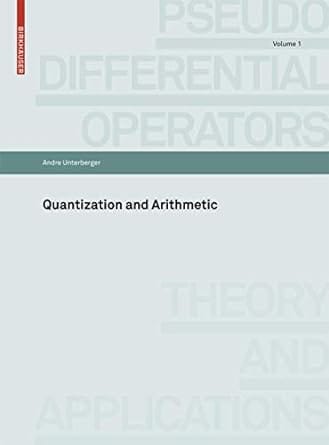Quantization And Arithmetic 2008 by Unterberger A.