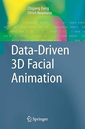 Data-Driven 3D Facial Animation 2008 by Deng Z.