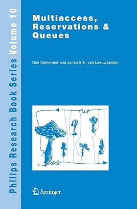 Multiaccess, Reservations & Queues 2008 by Denteneer D.