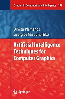 Artificial Intelligence Techniques For Computer Graphics 2008 by Plemenos D.