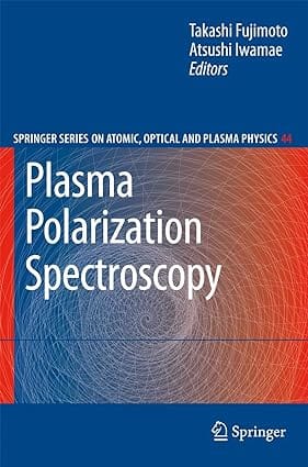 Plasma Polarization Spectroscopy 2008 by Fujimoto T.