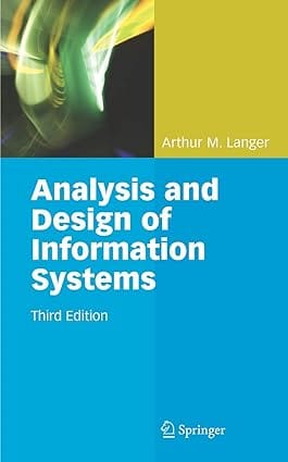 Analysis And Design Of Information Systems 3rd Edition 2008 by Langer A.M.