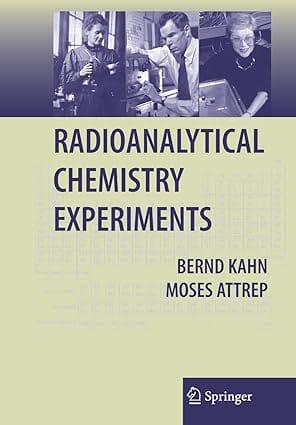 Radioanalytical Chemistry Experiments 2008 by Attrep M.