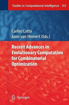 Recent Advances In Evolutionary Computation For Combinatorial Optimization 2008 by Cotta C.