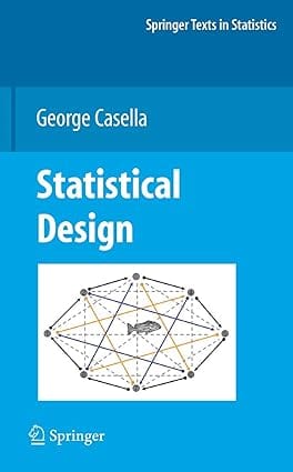 Statistical Design 2008 by Casella G.