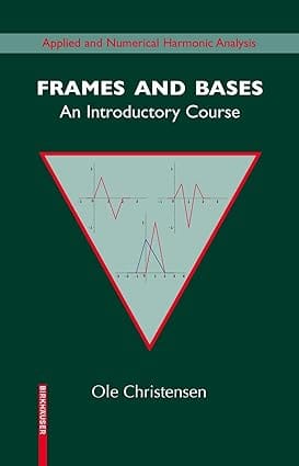 Frames And Bases An Introductory Course 2008 by Christensen O.