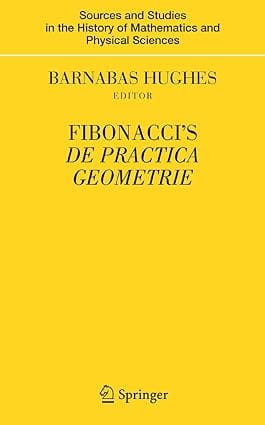 Fibonacci'S De Practica Geometrie 2008 by Hughes B.