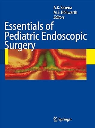 Essentials Of Pediatric Endoscopic Surgery 2008 by Saxena A.K.