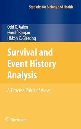 Survival And Event History Analysis A Process Point Of View 2008 by Aalen O.O.