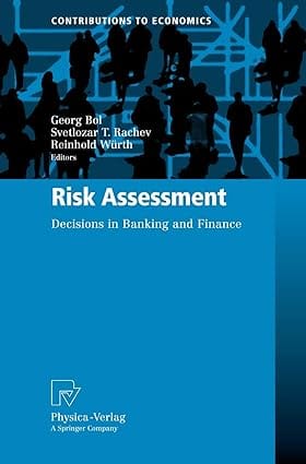 Risk Assessment Decisions In Banking And Finance 2008 by Bol G.