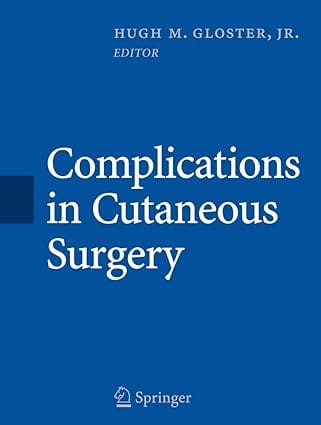 Complications In Cutaneous Surgery 2008 by Gloster H.M.