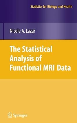 The Statistical Analysis Of Functional Mri Data 2008 by Lazar