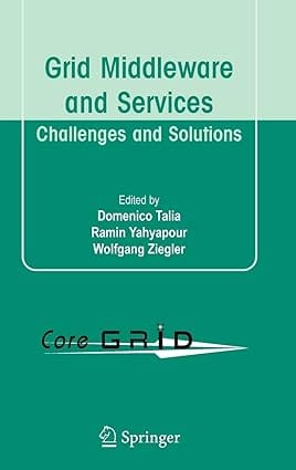 Grid Middleware And Services 2008 by Talia D.
