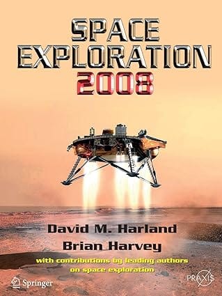 Space Exploration 2008 2008 by Harland D.M.