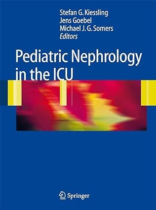 Pediatric Nephrology In The Icu 2008 by Kiessling S.G.