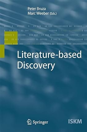 Literature Based Discovery 2008 by Bruza P.