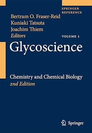 Glycoscience 2 E Chemistry And Chemical Biology 3 Vol Set 2008 by Fraser-Reid B O.