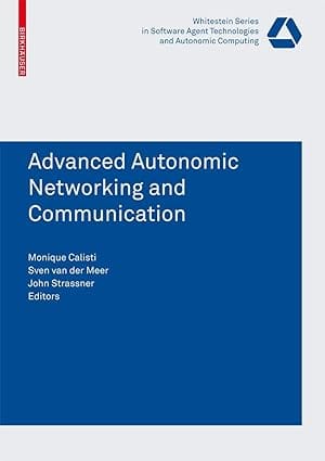 Advanced Autonomic Networking And Communication 2008 by Calisti M.