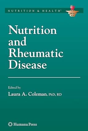 Nutrition And Rheumatic Disease 2008 by Coleman L.A.