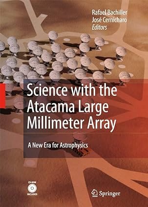 Science With The Atacama Large Millimeter Array 2008 by Bachiller R.