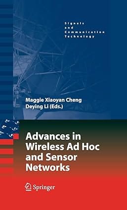 Advances In Wireless Ad Hoc And Sensor Networks 2008 by Cheng X.M.