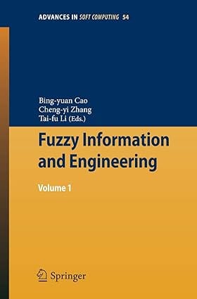 Fuzzy Information And Engineering Vol 1 2008 by Cao B.
