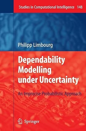 Dependability Modelling Under Uncertainty 2008 by Limbourg P.