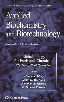 Biotechnology For Fuels And Chemicals The Twenty Ninth Symposium 2008 by Adney W.S.