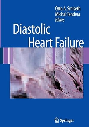 Diastolic Heart Failure 2008 by Smiseth O.A.