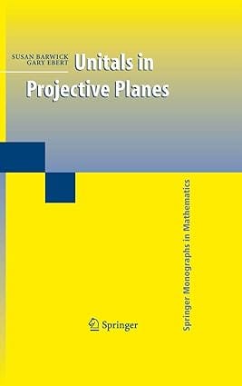 Unitals In Projective Planes 2008 by Barwick S.