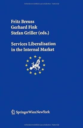 Services Liberalisation In The Internal Market 2008 by Breuss F.