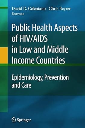 Public Health Aspects Of Hiv/Aids In Low And Middle Income Countries 2008 by Celentano D.D.