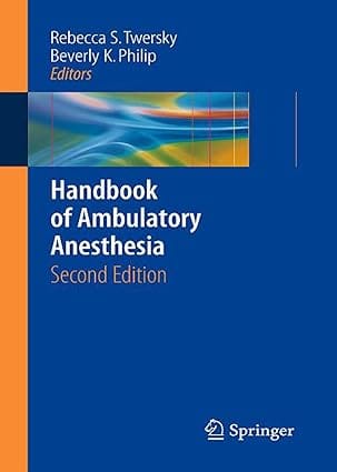 Handbook Of Ambulatory Anesthesia 2nd Edition 2008 by Twersky R.S.