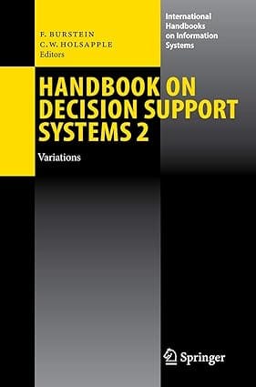 Handbook On Decision Support Systems 2 2008 by Burstein F.